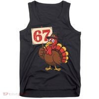 67 Turkey Thanksgiving Meme Funny Sixty Seven Tank Top thumb 0