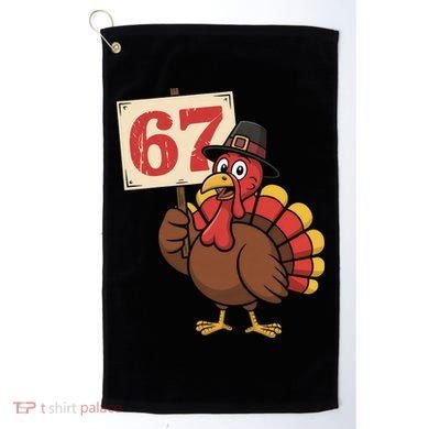 67 Turkey Thanksgiving Meme Funny Sixty Seven Golf Towel
