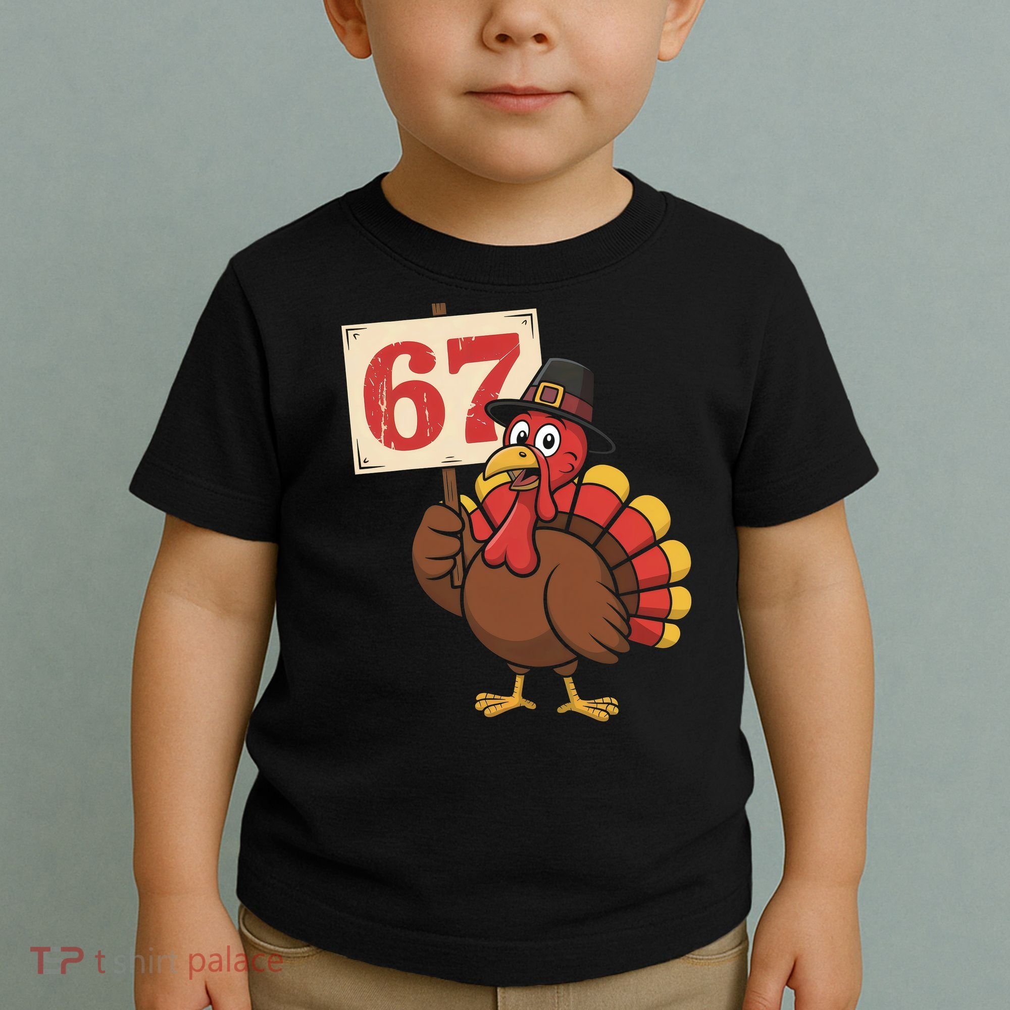 67 Turkey Thanksgiving Meme Funny Sixty Seven Toddler T-Shirt