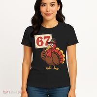 67 Turkey Thanksgiving Meme Funny Sixty Seven Women's T-Shirt thumb 4