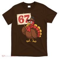 67 Turkey Thanksgiving Meme Funny Sixty Seven T-Shirt thumb 0