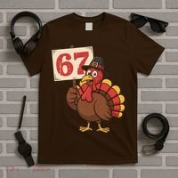 67 Turkey Thanksgiving Meme Funny Sixty Seven T-Shirt thumb 5