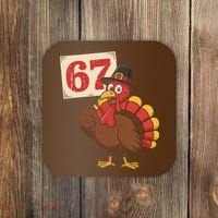 67 Turkey Thanksgiving Meme Funny Sixty Seven Coaster thumb 0