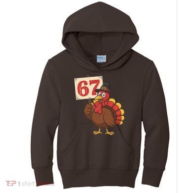 67 Turkey Thanksgiving Meme Funny Sixty Seven Kids Hoodie