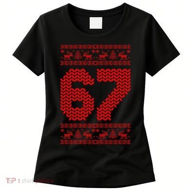 6-7 Ugly Christmas Sweater 67 Meme Funny Women's T-Shirt