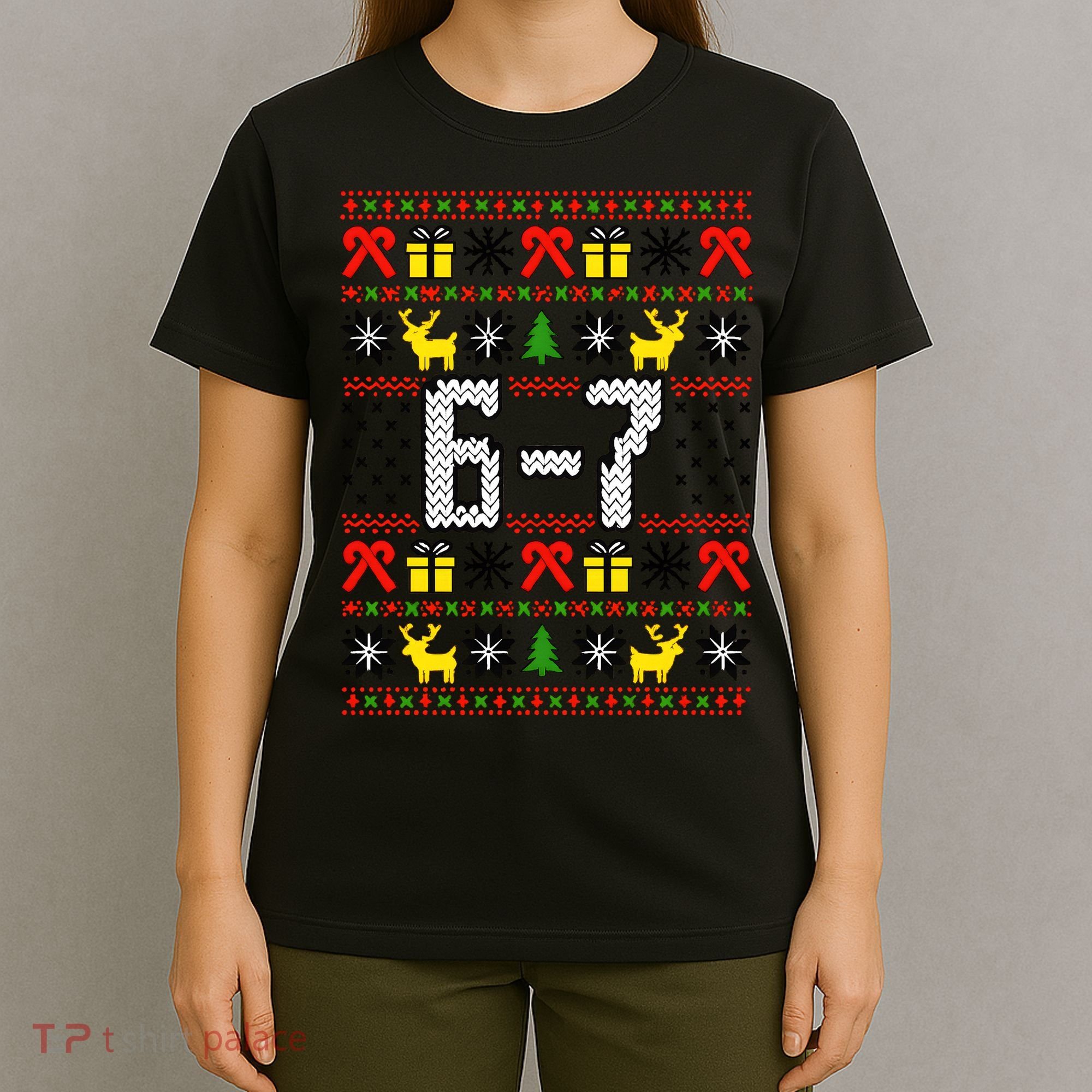 6-7 Ugly Christmas Sweater 67 Meme Funny Xmas T-Shirt