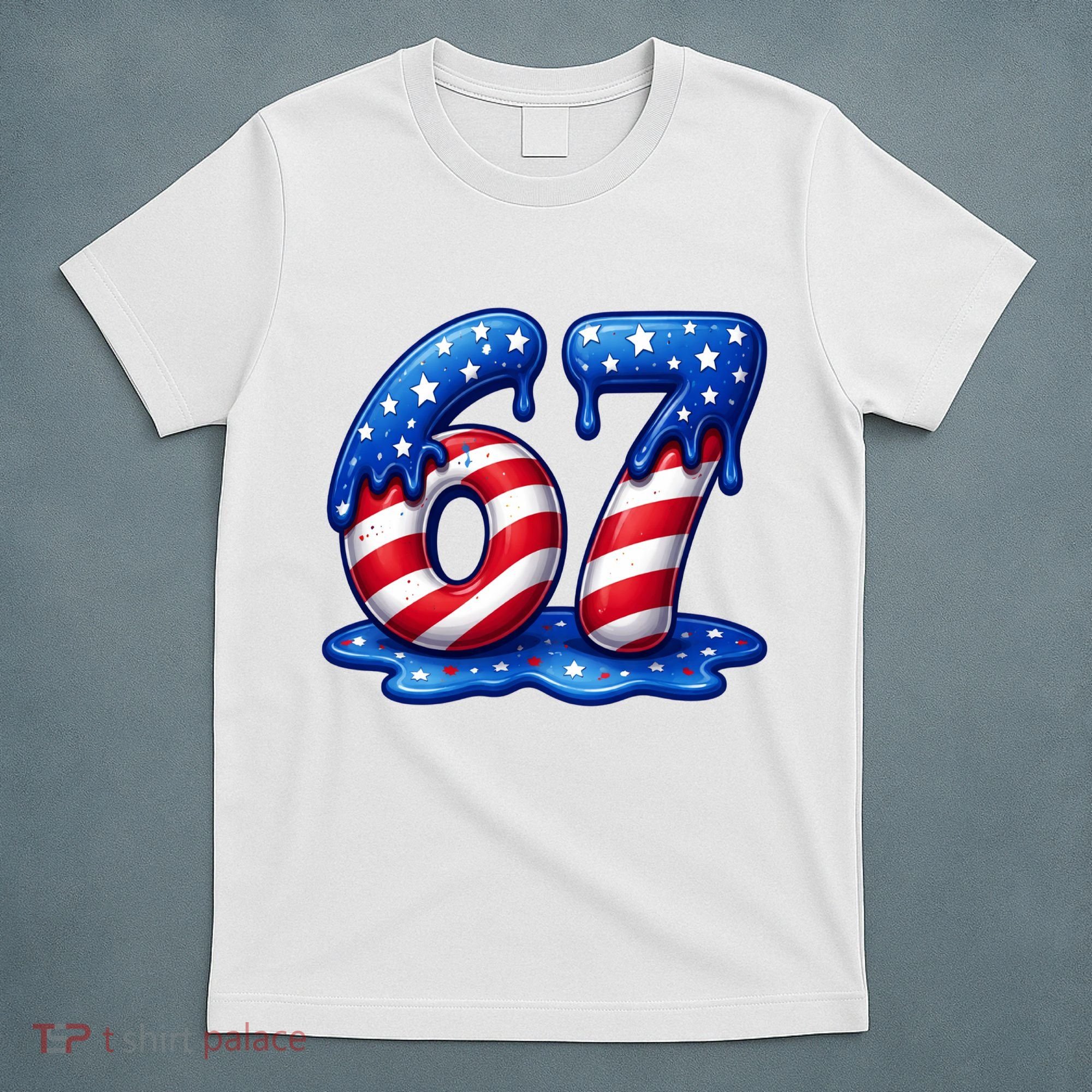 67 USA Flag Drip Patriotic 6-7 Meme T-Shirt