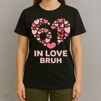 6-7 Valentines Day In Love Bruh 67 Meme T-Shirt thumb 4