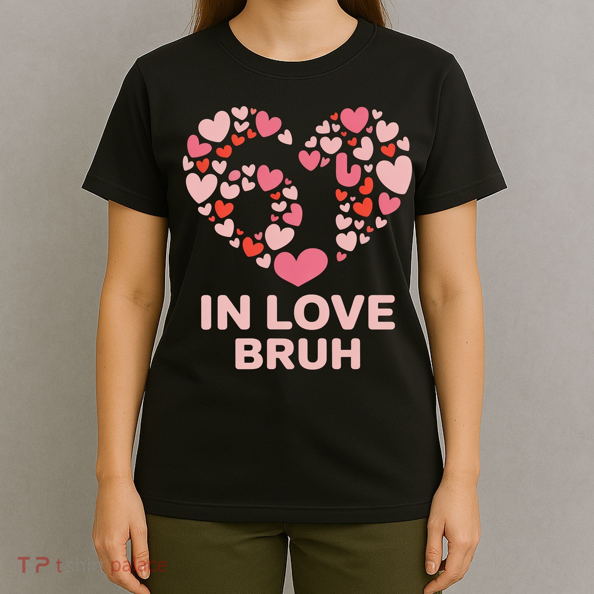 6-7 Valentines Day In Love Bruh 67 Meme T-Shirt