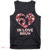 6-7 Valentines Day In Love Bruh 67 Meme Tank Top thumb 0