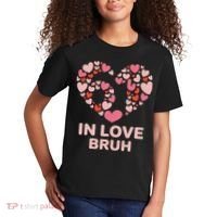 6-7 Valentines Day In Love Bruh 67 Meme Kids T-Shirt thumb 2