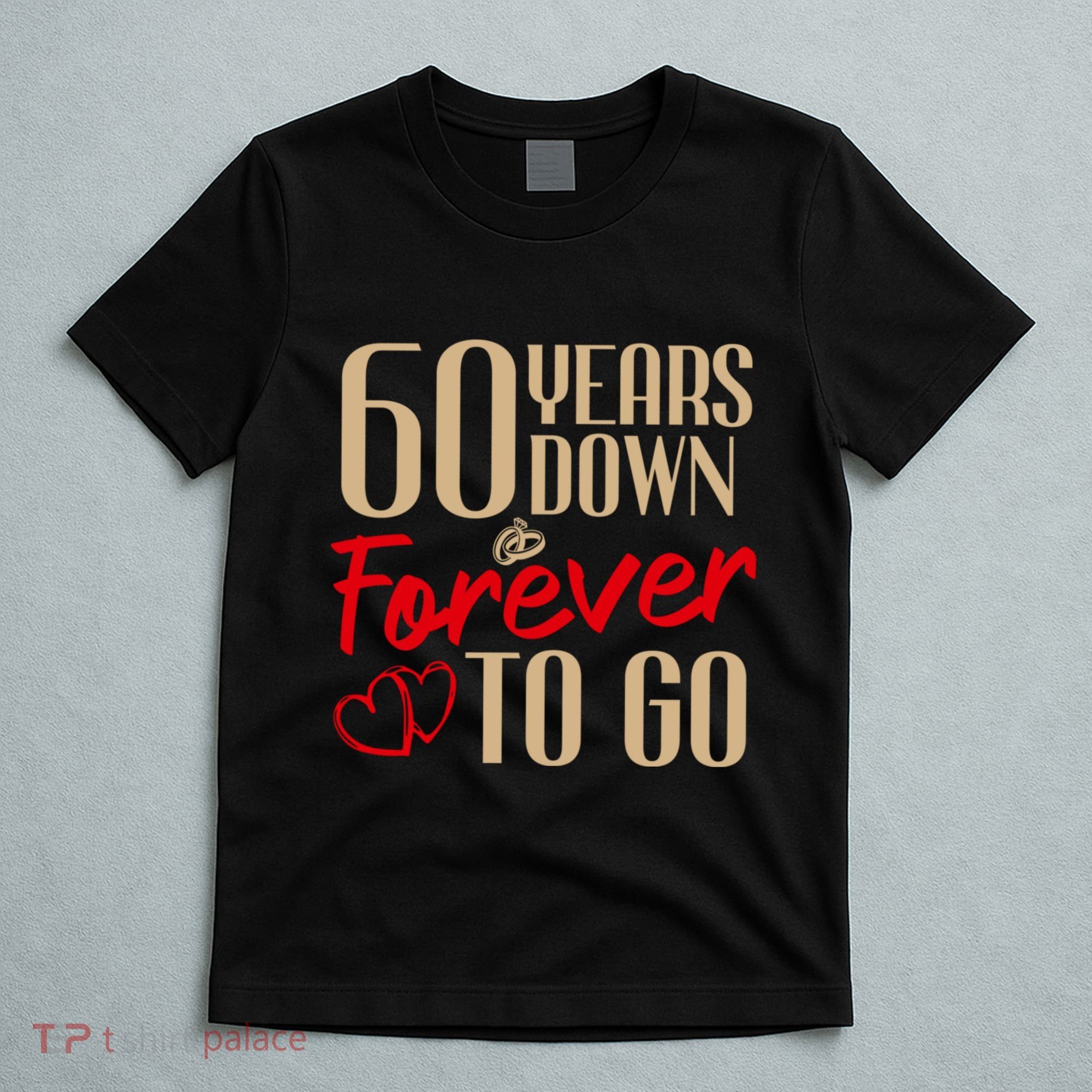 60th Wedding Anniversary Couples Married 60 Years Funny T-Shirt