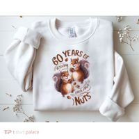 60th Wedding Anniversary Driving Each Other Nuts 60 Years Sweatshirt thumb 2