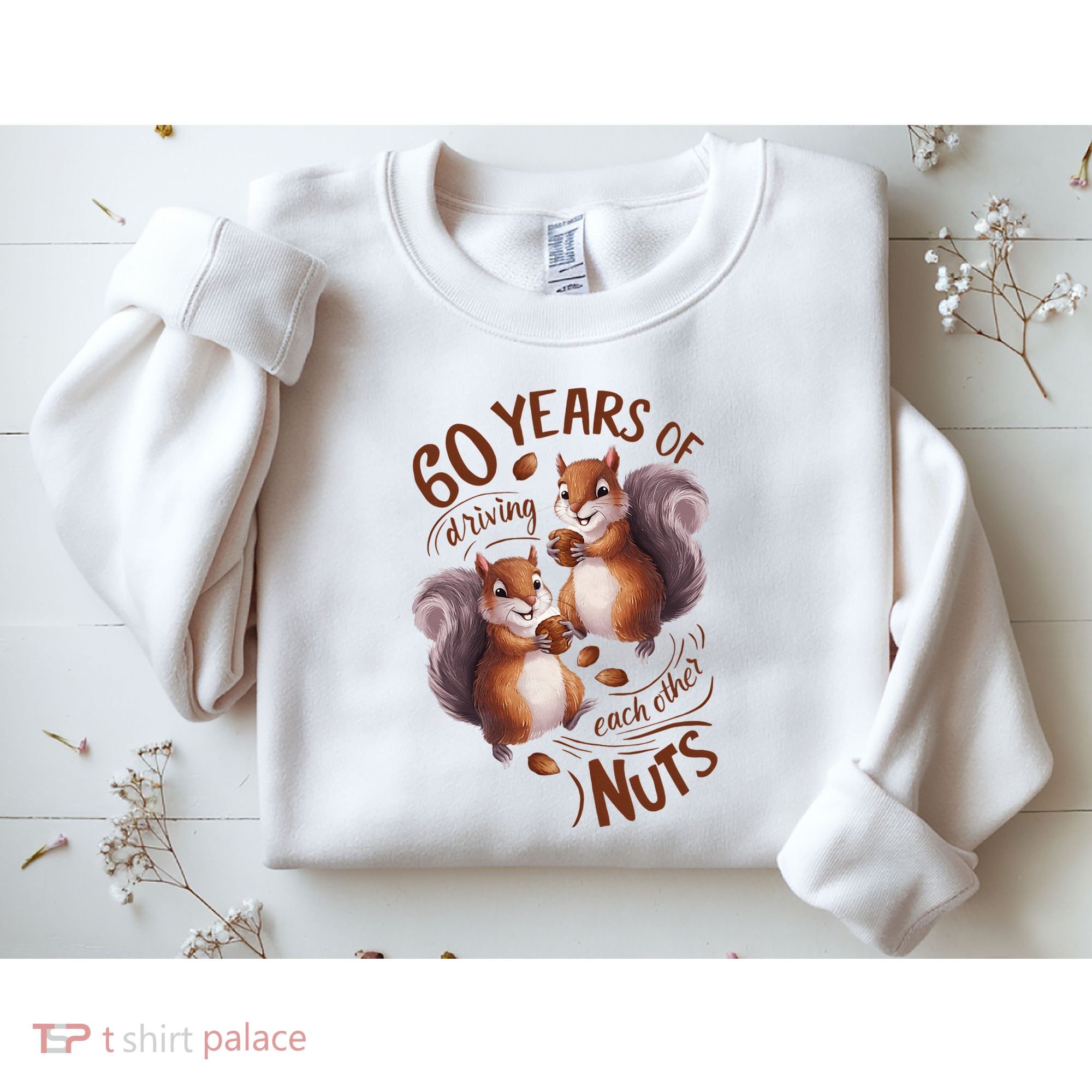 60th Wedding Anniversary Driving Each Other Nuts 60 Years Sweatshirt
