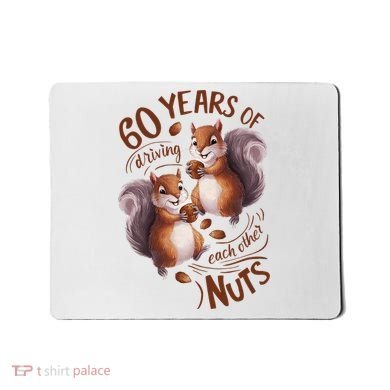 60th Wedding Anniversary Driving Each Other Nuts 60 Years Mousepad