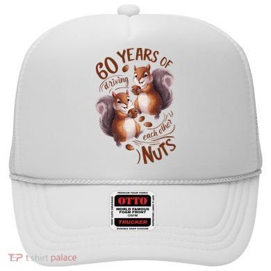 60th Wedding Anniversary Driving Each Other Nuts 60 Years Hat