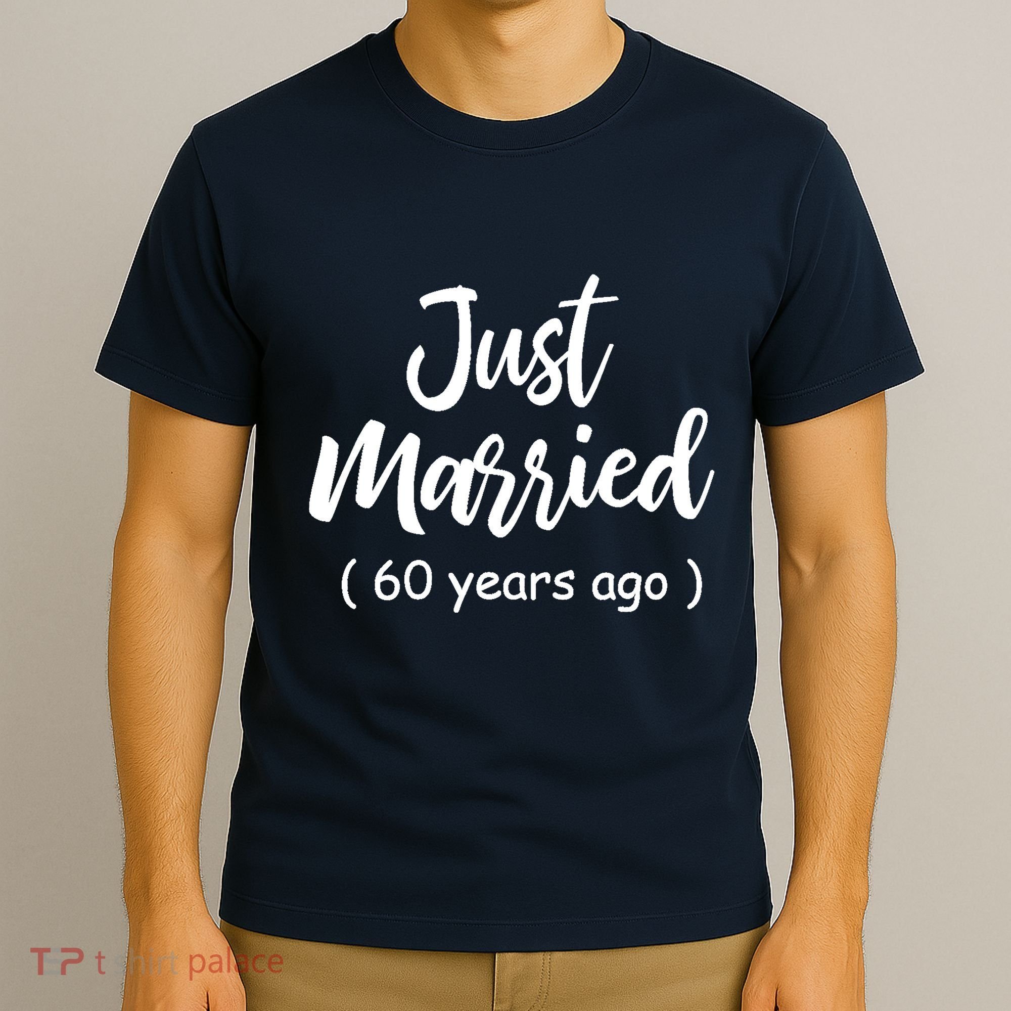 60th Wedding Anniversary Just Married 60 Years Ago T-Shirt