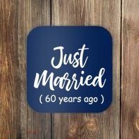 60th Wedding Anniversary Just Married 60 Years Ago Coaster thumb 0