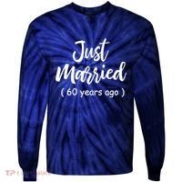60th Wedding Anniversary Just Married 60 Years Ago Tie-Dye Long Sleeve Shirt thumb 0