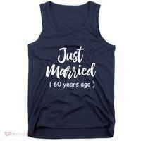 60th Wedding Anniversary Just Married 60 Years Ago Tank Top thumb 0