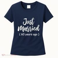 60th Wedding Anniversary Just Married 60 Years Ago Women's T-Shirt thumb 0