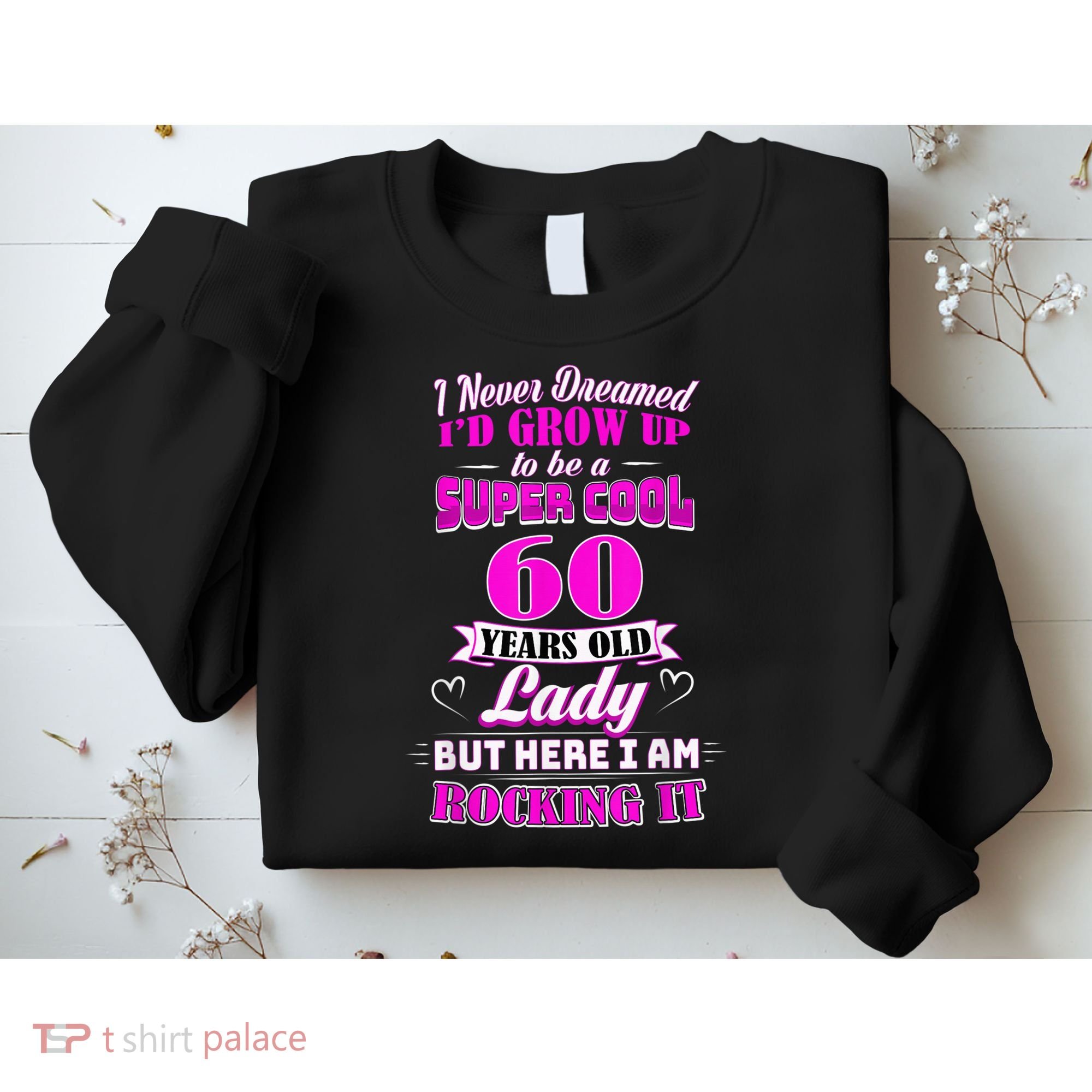60 Year Old Lady Funny 60th Birthday Rockin' Since Sweatshirt