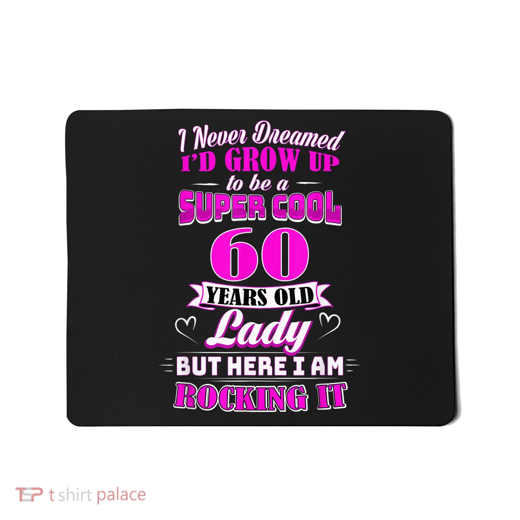 60 Year Old Lady Funny 60th Birthday Rockin' Since Mousepad