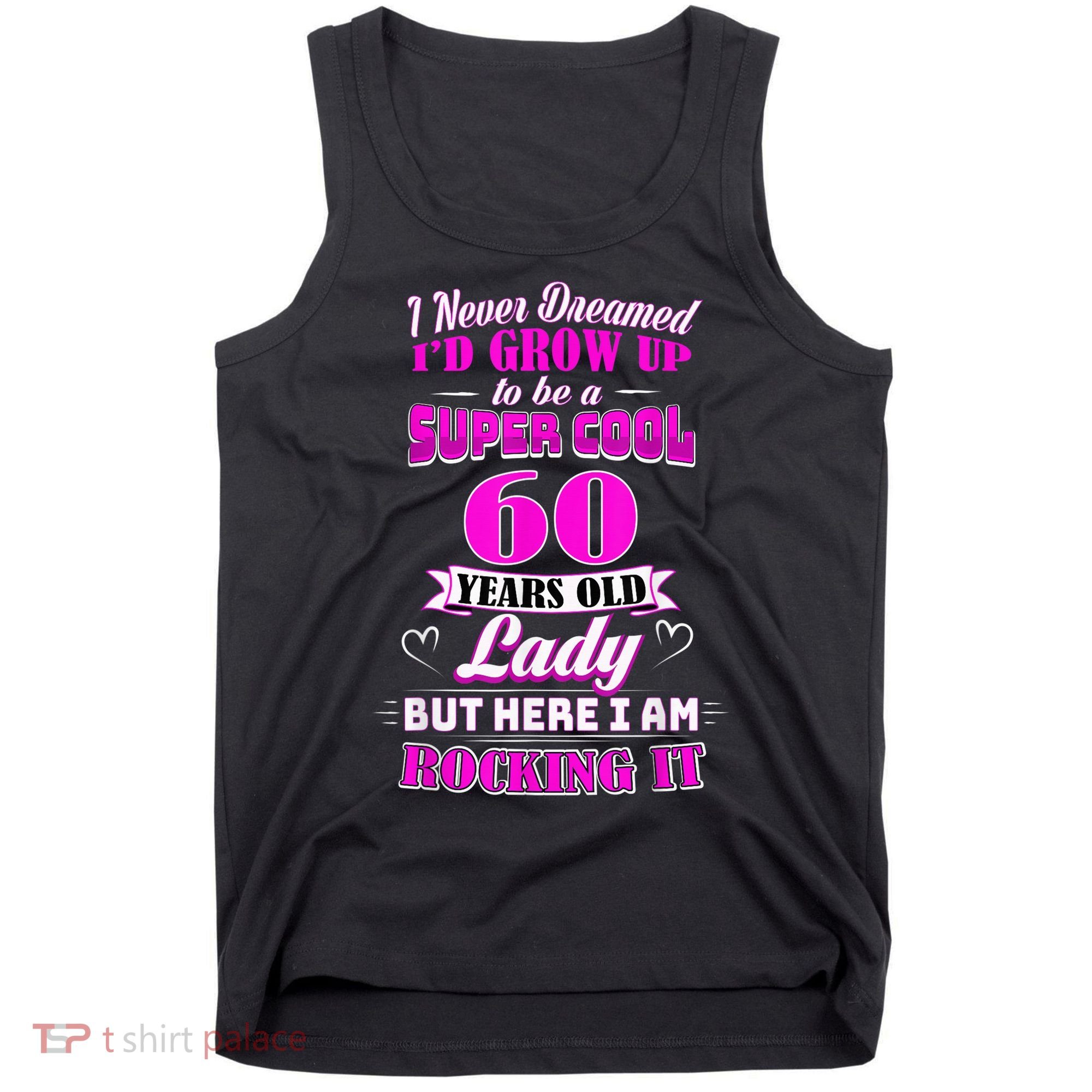 60 Year Old Lady Funny 60th Birthday Rockin' Since Tank Top