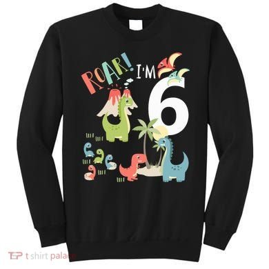 6 Year Old Roar Im 6 6th Birthday Boy T Rex Dinosaur Sweatshirt