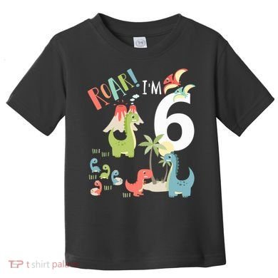 6 Year Old Roar Im 6 6th Birthday Boy T Rex Dinosaur Toddler T-Shirt