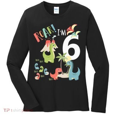 6 Year Old Roar Im 6 6th Birthday Boy T Rex Dinosaur Women's Long Sleeve Shirt