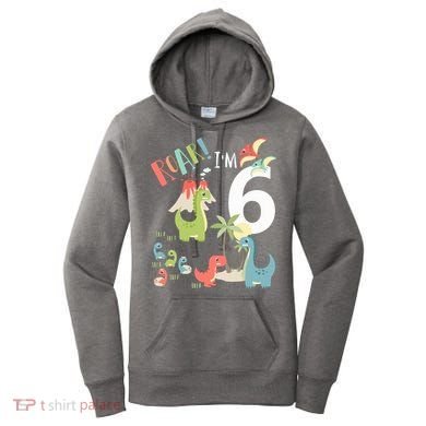 6 Year Old Roar Im 6 6th Birthday Boy T Rex Dinosaur Women's Hoodie