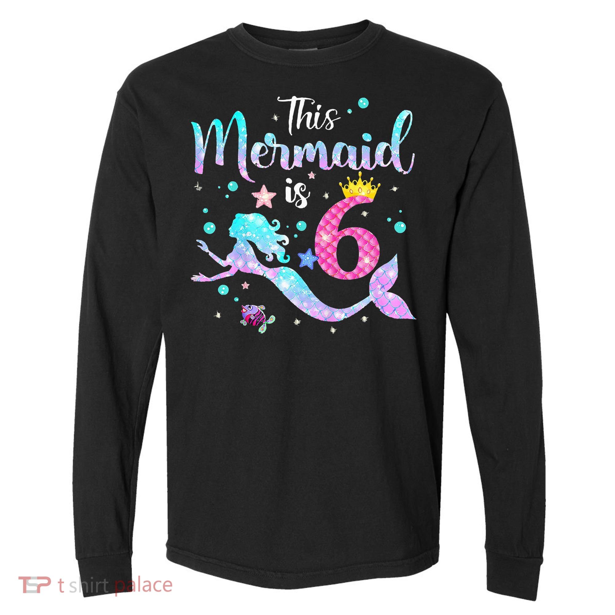 6 Year Old This Mermaid Is 6th Birthday Daughter Comfort Colors Heavyweight Long Sleeve T-Shirt