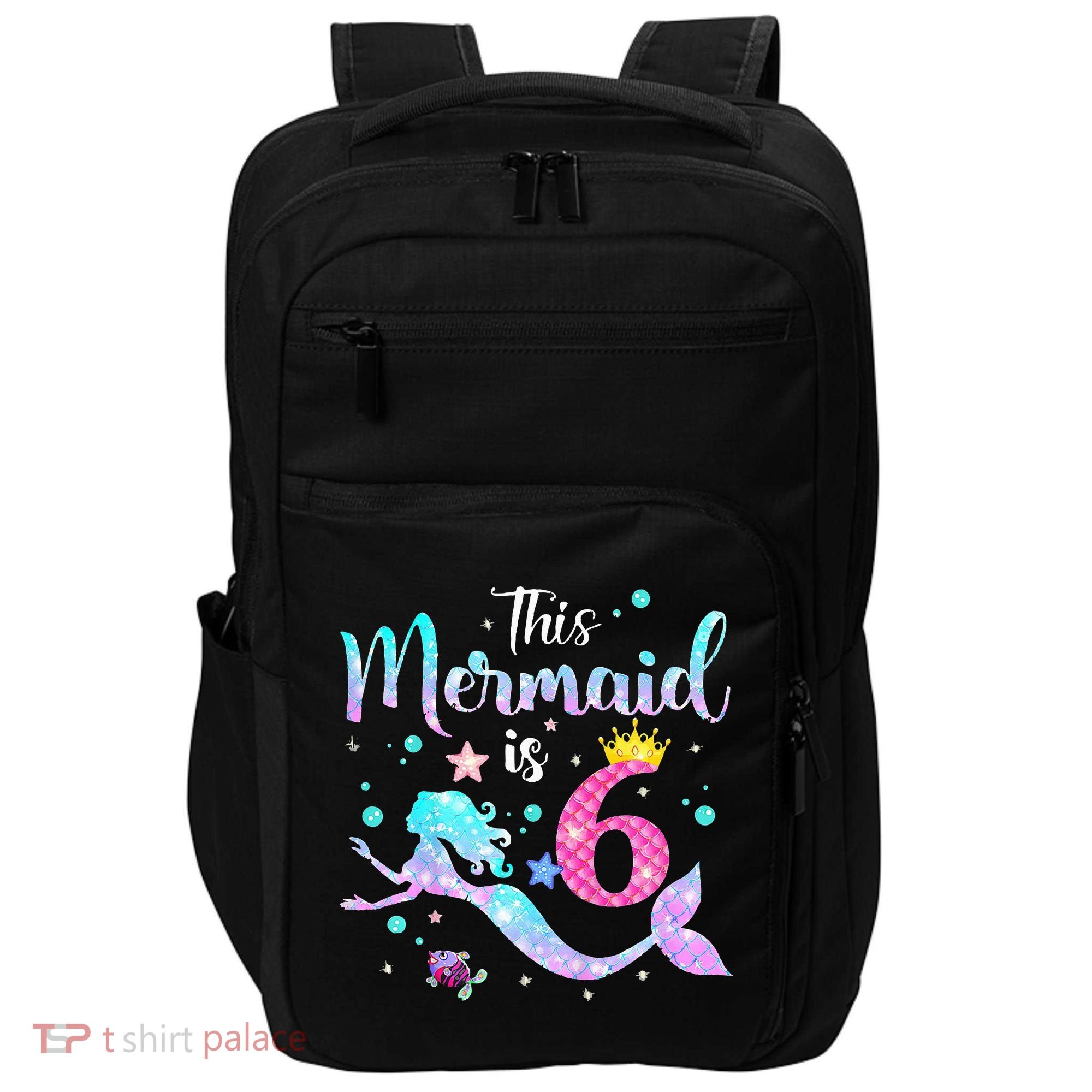 6 Year Old This Mermaid Is 6th Birthday Daughter Impact Tech Backpack