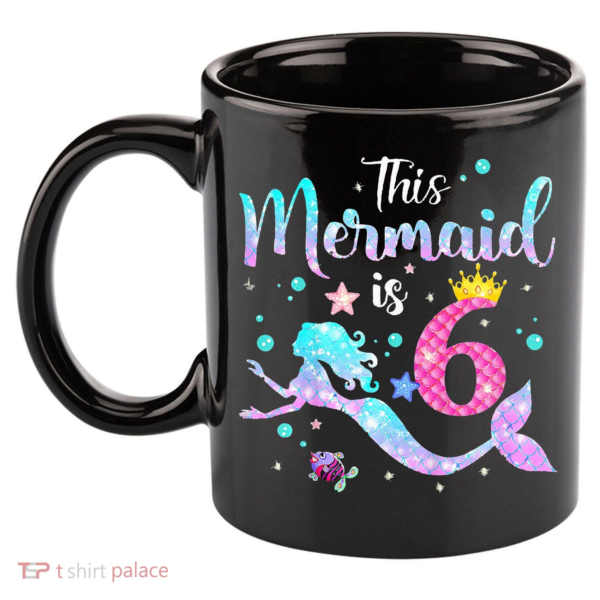 6 Year Old This Mermaid Is 6th Birthday Daughter 11oz C Handle Ceramic Mug