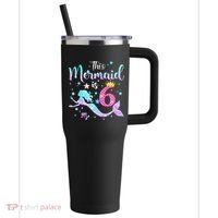 6 Year Old This Mermaid Is 6th Birthday Daughter 40oz Vacuum Insulated Stainless Steel Travel Tumbler thumb 0