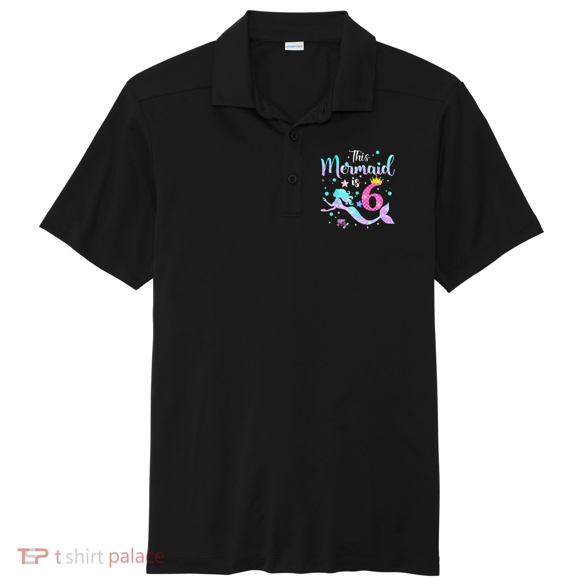 6 Year Old This Mermaid Is 6th Birthday Daughter Sport-Tek Posi-UV Pro Polo
