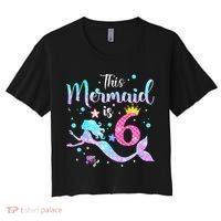 6 Year Old This Mermaid Is 6th Birthday Daughter Women's Crop Top Tee thumb 0