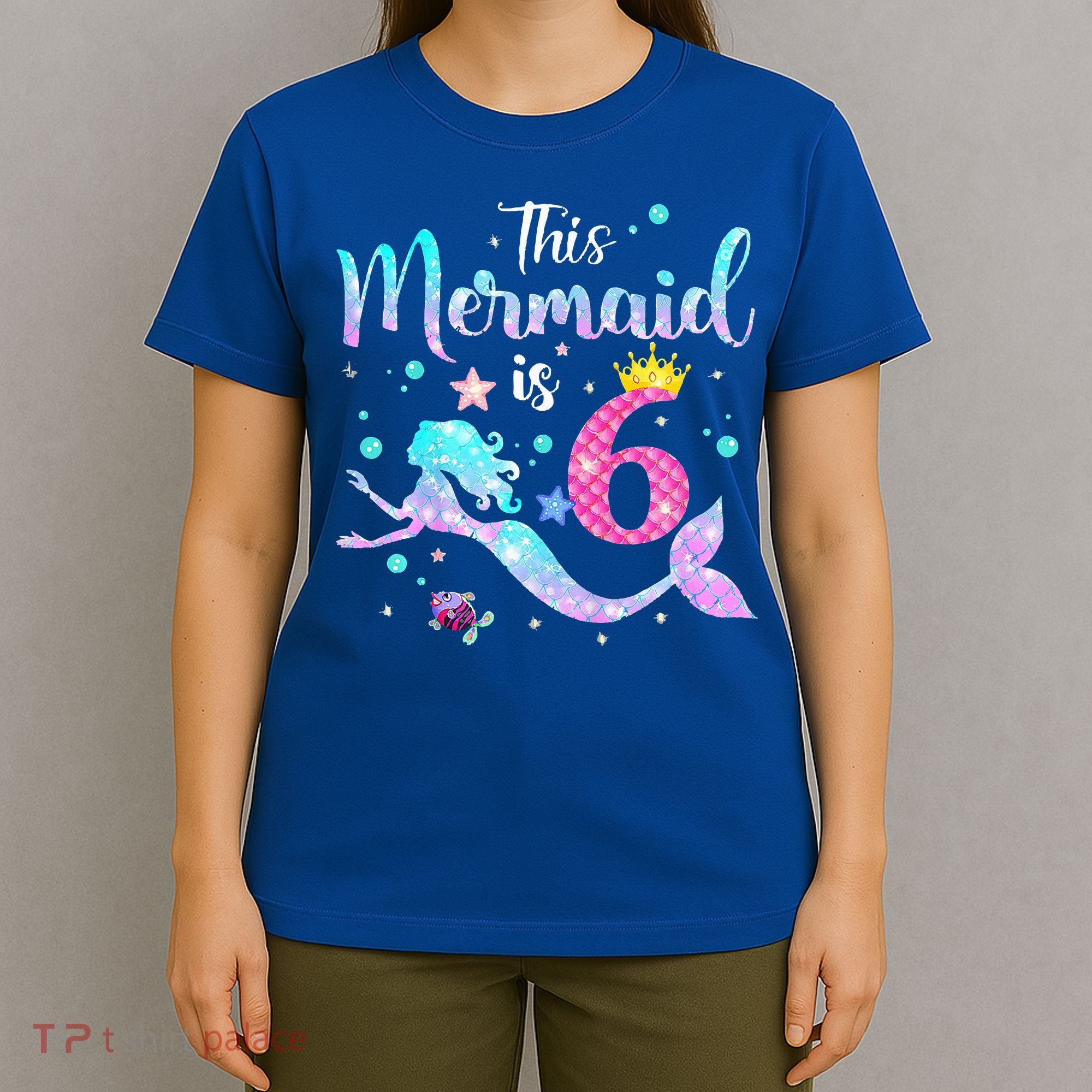 6 Year Old This Mermaid Is 6th Birthday Daughter T-Shirt