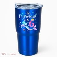 6 Year Old This Mermaid Is 6th Birthday Daughter Tumbler thumb 0