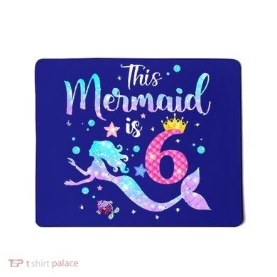 6 Year Old This Mermaid Is 6th Birthday Daughter Mousepad