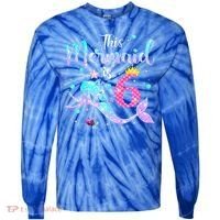 6 Year Old This Mermaid Is 6th Birthday Daughter Tie-Dye Long Sleeve Shirt thumb 0