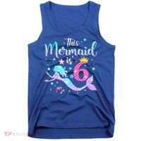 6 Year Old This Mermaid Is 6th Birthday Daughter Tank Top thumb 0