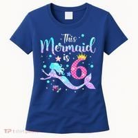 6 Year Old This Mermaid Is 6th Birthday Daughter Women's T-Shirt thumb 0