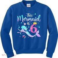 6 Year Old This Mermaid Is 6th Birthday Daughter Kids Sweatshirt thumb 0