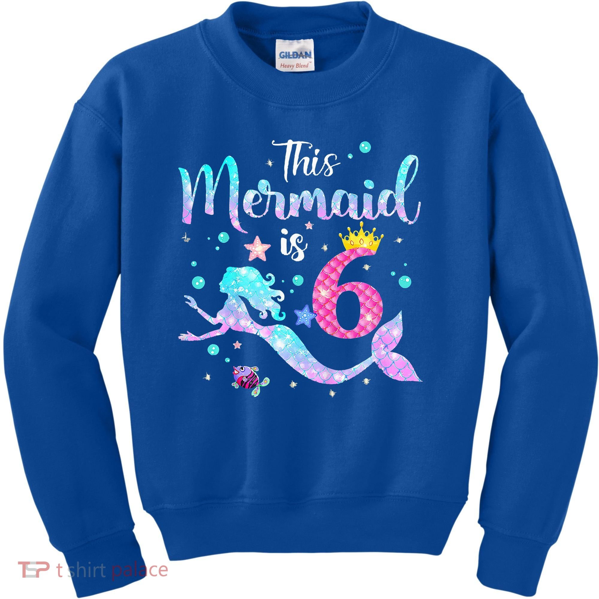6 Year Old This Mermaid Is 6th Birthday Daughter Kids Sweatshirt