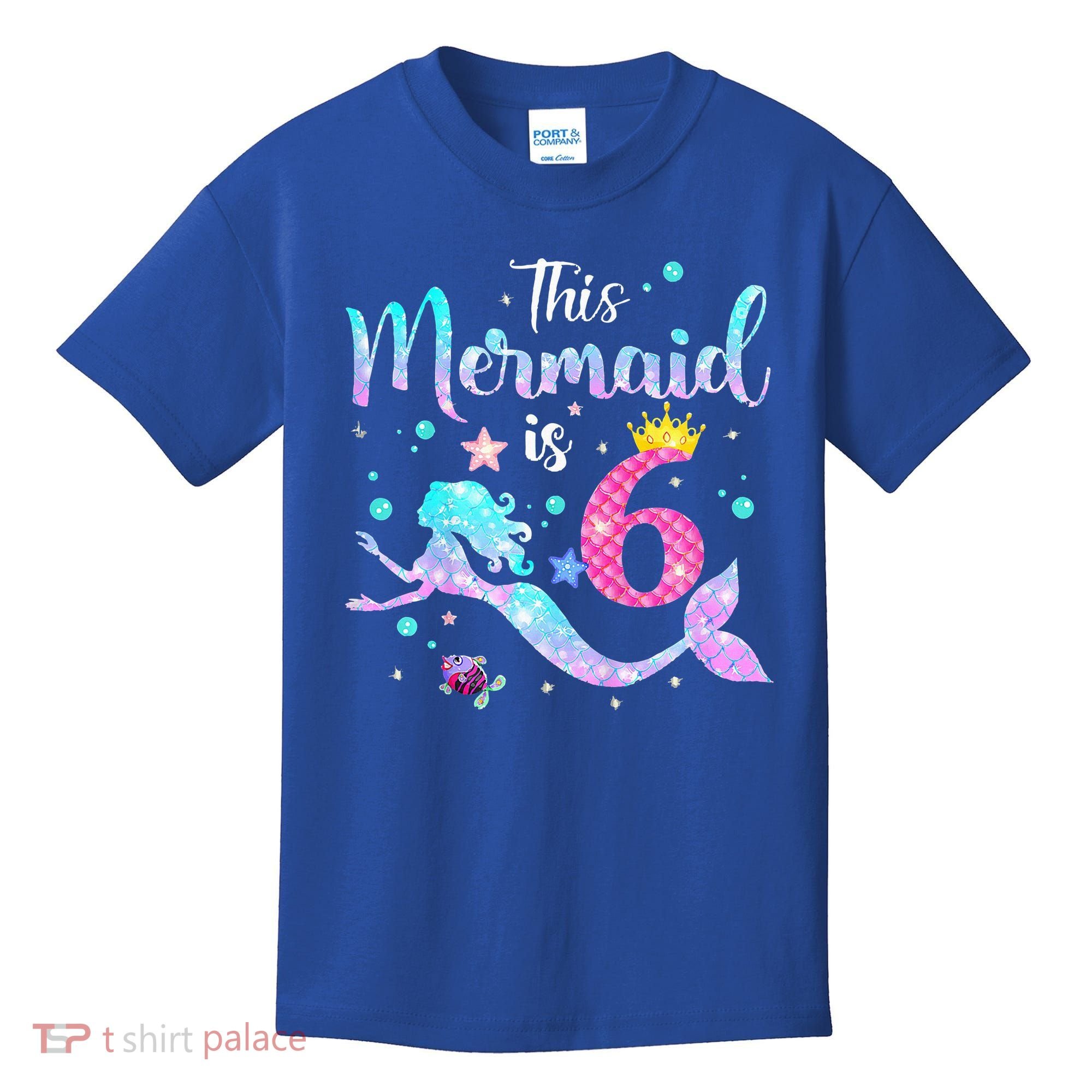 6 Year Old This Mermaid Is 6th Birthday Daughter Kids T-Shirt