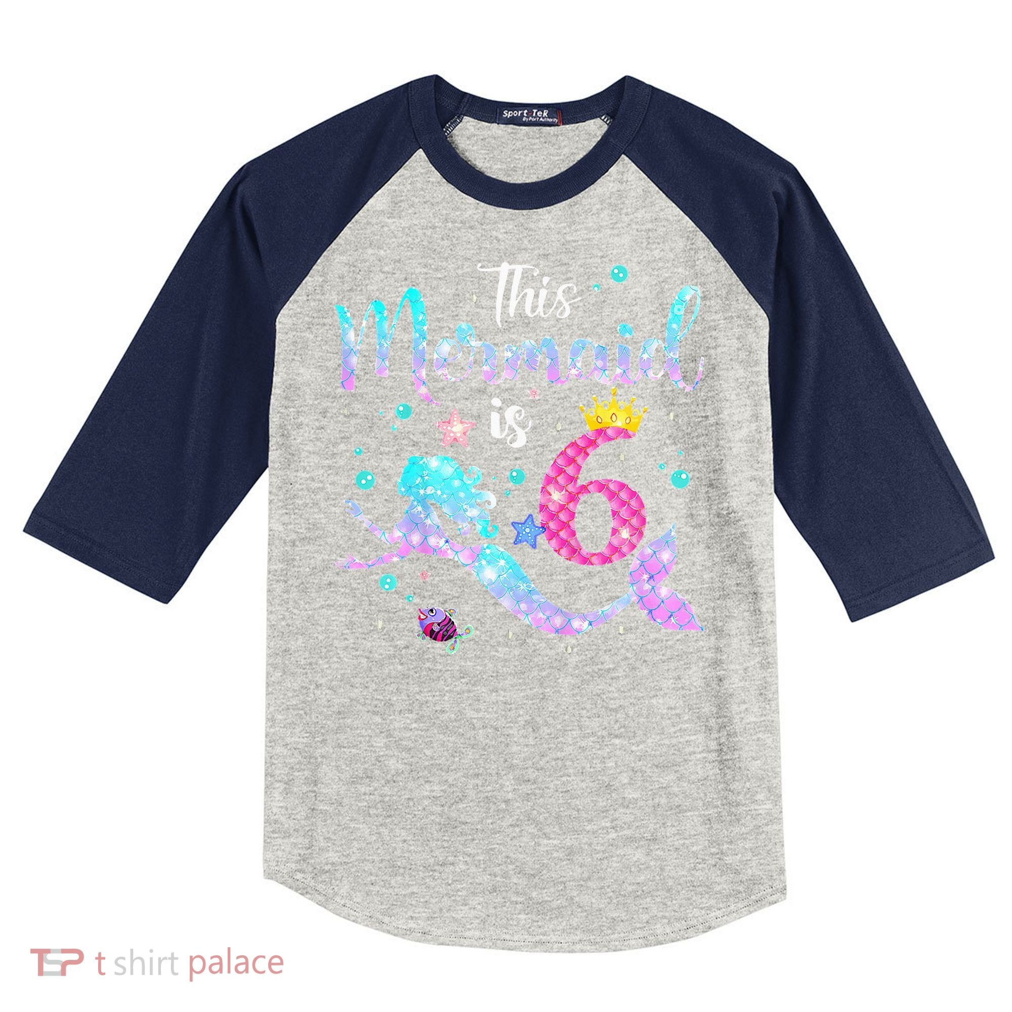 6 Year Old This Mermaid Is 6th Birthday Daughter Kids Colorblock Raglan Jersey