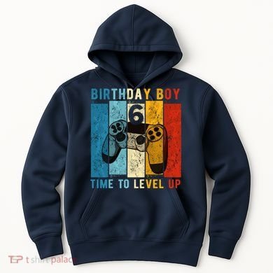 6 Year Old Birthday Boy 6 Time To Level Up 6th Birthday Boy Hoodie