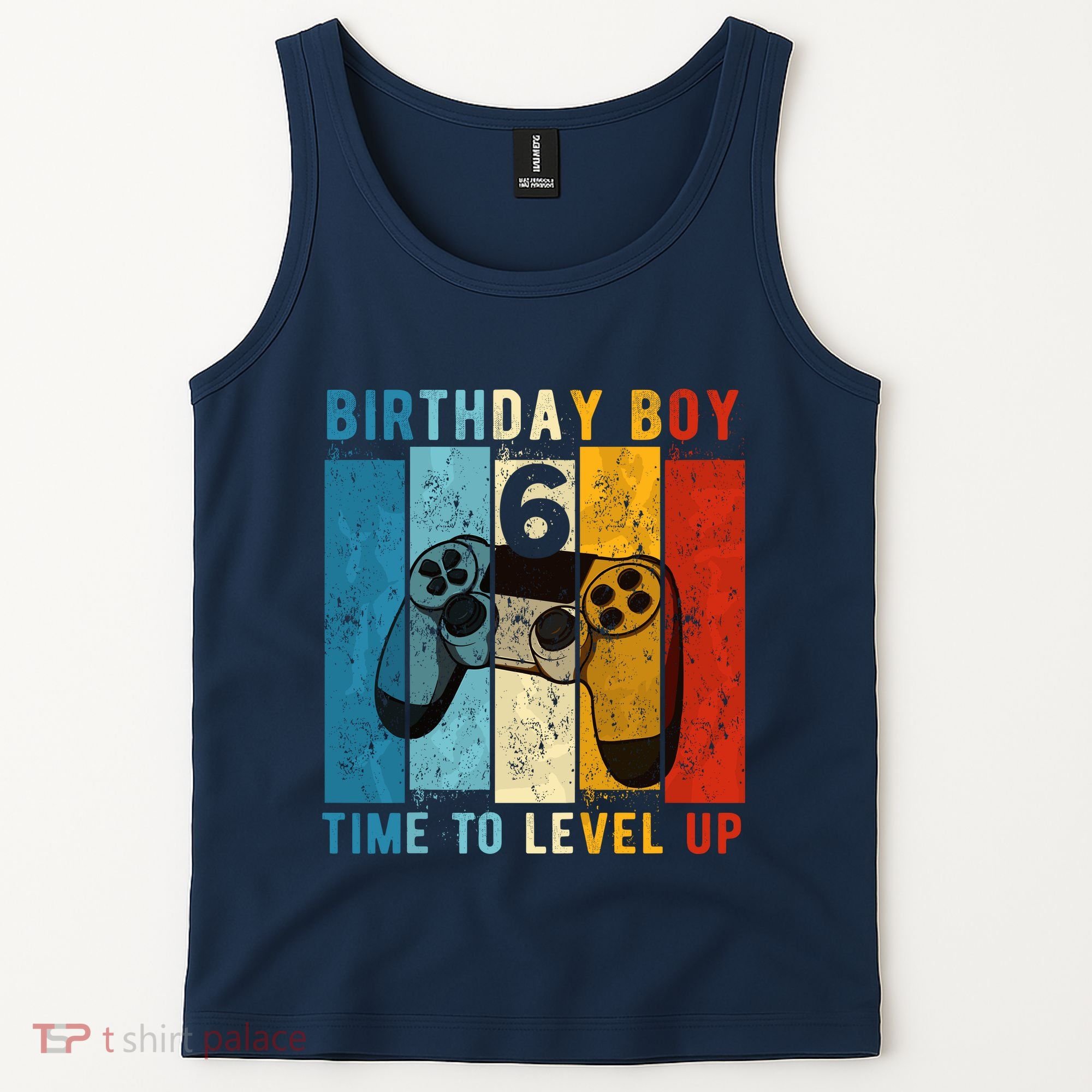 6 Year Old Birthday Boy 6 Time To Level Up 6th Birthday Boy Tank Top